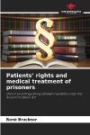Patients rights and medical treatment of prisoners: Shown by distinguishing between residents under the Accommodation Act