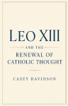 Leo XIII and the Renewal of Catholic Thought