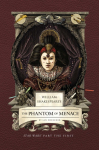 William Shakespeares The Phantom of Menace: Star Wars Part the First