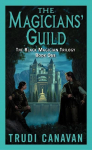 The Magicians Guild: The Black Magician Trilogy Book 1