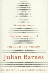 Through the Window: Seventeen Essays (and one short story)