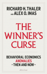 The Winners Curse: Behavioral Economics Anomalies Then and Now