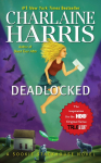 Deadlocked: A Sookie Stackhouse Novel, Volume 12