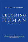 Becoming Human: A Theory of Ontogeny