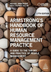 Armstrongs Handbook of Human Resource Management Practice: A Guide to the Theory and Practice of People Management