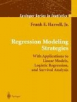 Regression Modeling Strategies: With Applications to Linear Models, Logistic Regression, and Survival Analysis