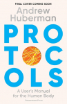 Protocols: An Operating Manual for the Human Body