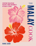 The Malay Cook: Everyday Malaysian recipes from Grandmas kitchen to mine