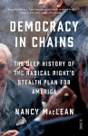 Democracy in Chains: the deep history of the radical rights stealth plan for America