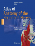 Atlas of Anatomy of the Peripheral Nerves: The Nerves of the Limbs - Student Edition