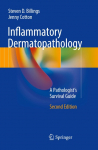 Inflammatory Dermatopathology: A Pathologists Survival Guide