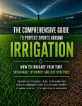 The comprehensive guide to perfect sports ground irrigation - How to irrigate your turf sustainably, efficiently and cost-effectively: Everything companies, clubs, local authorities and groundskeepers need to know about modern irrigation systems - fr ...