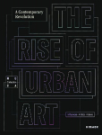 The Rise of Urban Art - A Contemporary Revolution