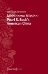 Middlebrow Mission: Pearl S. Bucks American China