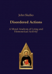 Disordered Actions: A Moral Analysis of Lying and Homosexual Activity