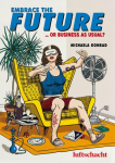 Embrace The Future... Wir feiern den Verzicht: Comic (Zweisprachige Ausgabe, Englisch-Deutsch)