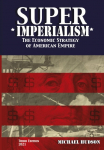 Super Imperialism. The Economic Strategy of American Empire. Third Edition