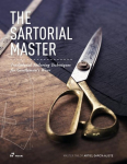 The Sartorial Master: Traditional Tailoring Techniques for Bespoke Gentlemans Wear