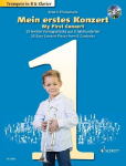 Mein erstes Konzert: 26 leichte Vortragsst&uuml;cke aus 5 Jahrhunderten. Trompete (B) und Klavier.