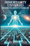 Immortality Unveiled: Navigating the Labyrinth of Eternal Life