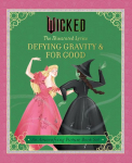 Wicked For Good: The Illustrated Lyrics