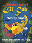 Adventures of Lil Cub in Mercy Flight