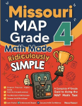 Missouri MAP Grade 4 Math Made Ridiculously Simple: A Comprehensive 4th Grade Guide to Acing MAP Math