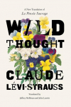 Wild Thought: A New Translation of La Pens&eacute;e Sauvage
