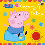 Peppa Pig: Georges Potty: A noisy sound book for potty training