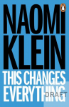 This Changes Everything: Capitalism vs. the Climate