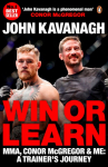 Win or Learn: MMA, Conor McGregor and Me: A Trainers Journey