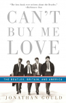 Cant Buy Me Love: The Beatles, Britain, and America