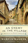 An Enemy in the Village: A Mystery of the French Countryside