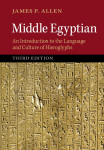 Middle Egyptian: An Introduction to the Language and Culture of Hieroglyphs