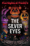 The Silver Eyes: Five Nights at Freddys (Five Nights at Freddys Graphic Novel #1): Volume 1