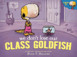 We Dont Lose Our Class Goldfish: A Penelope Rex Book