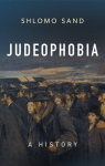 Judeophobia: A History