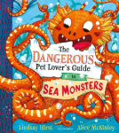 The Dangerous Pet Lovers Guide to Sea Monsters