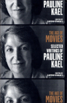 The Age of Movies: Selected Writings of Pauline Kael: A Library of America Special Publication