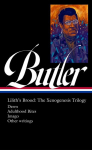 Octavia E. Butler: Liliths Brood: The Xenogenesis Trilogy (Loa #393): Dawn / Adulthood Rites / Imago