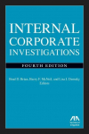 Internal Corporate Investigations, Fourth Edition
