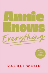 Annie Knows Everything: The new workplace romance that will have you laughing out loud