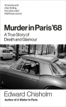 Murder In Paris 68: A true story of death and glamour