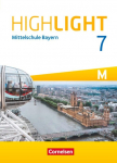 Highlight 7. Jahrgangsstufe - Mittelschule Bayern - F&uuml;r M-Klassen - Sch&uuml;lerbuch