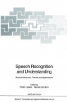 Speech Recognition and Understanding: Recent Advances, Trends and Applications