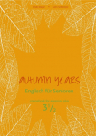 Autumn Years - Englisch f&uuml;r Senioren 3 1/2 - Advanced Plus - Coursebook: Coursebook for Advanced Plus - Buch mit Audio-CD und MP3-Download