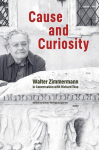 Cause and Curiosity: Walter Zimmermann in Conversation with Richard Toop