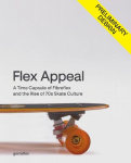 Flex Appeal: The Changing Face of 70s Skateboard Culture