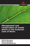 Management and conservation of woody plants in the Sudanian zone of Benin