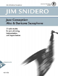 Jazz Conception Alto & Baritone Saxophone: 21 solo etudes for jazz phrasing, interpretation and improvisation. Alt-Saxophon und Bariton-Saxophon. Ausgabe mit mp3-CD.